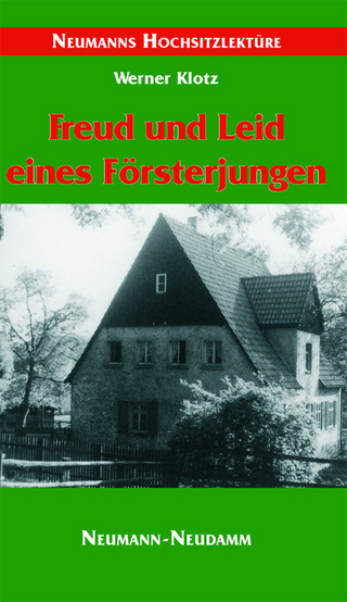 Freud und Leid eines Försterjungen