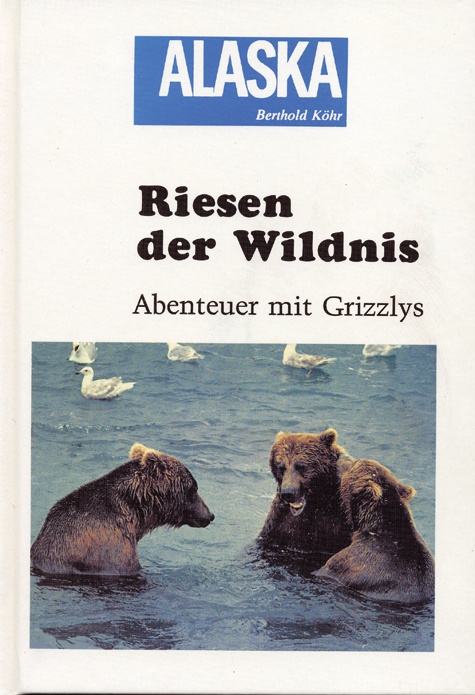 Riesen der Wildnis - Berthold K&ouml;hr