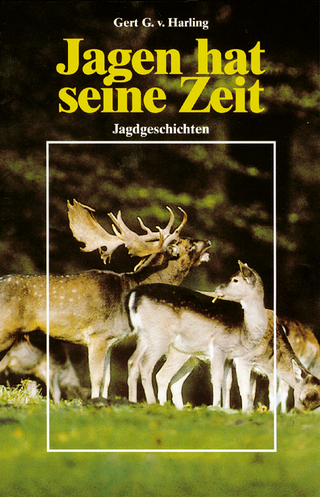 Jagen hat seine Zeit