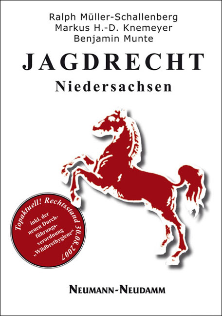 Jagdrecht Niedersachsen - Benjamin Munte, Markus H Knemeyer, Ralph M&uuml;ller-Schallenberg