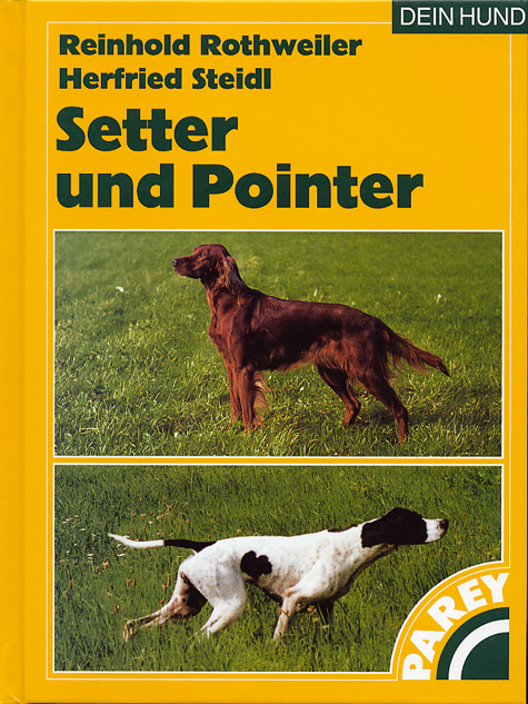 Setter und Pointer - Reinhold Rothweiler, Herfried Steidl