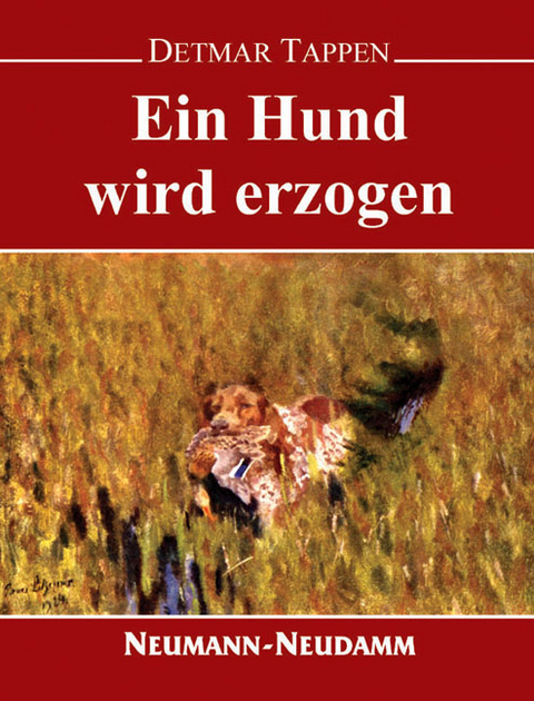 Ein Hund wird erzogen - Detmar Tappen