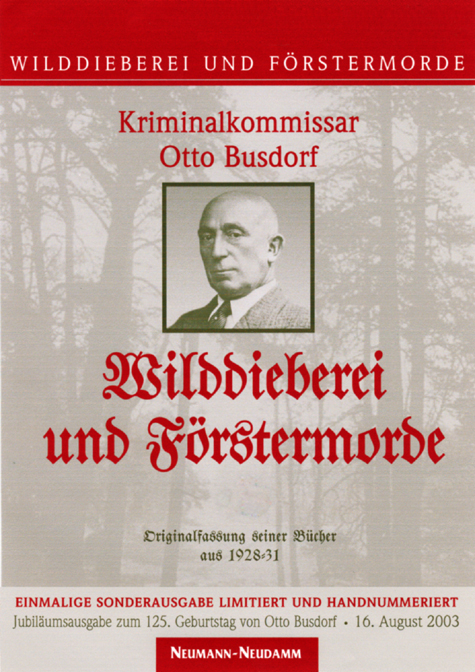 Wilddieberei und F&ouml;rstermorde - Das Original - Otto Busdorf