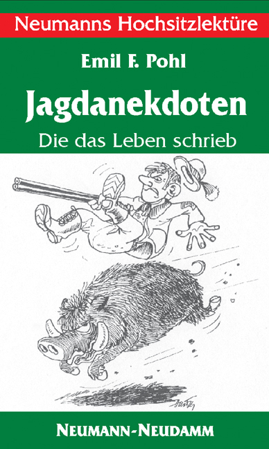 Jagdanekdoten - Emil F. Pohl