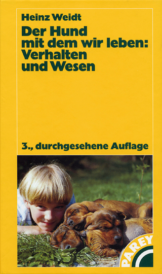 Der Hund mit dem wir leben: Verhalten und Wesen