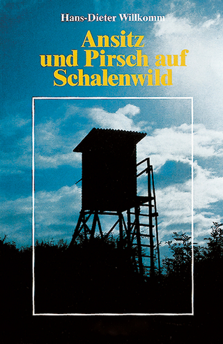 Ansitz und Pirsch auf Schalenwild