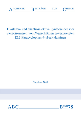 Diastereo- und enantioselektive Synthese der vier Stereoisomeren von N-geschützten α-verzweigten [2.2]Paracyclophan-4-yl-alkylaminen