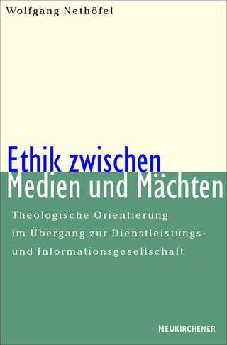 Ethik zwischen Medien und Mächten