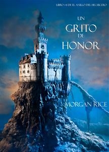 Un Grito De Honor (Libro #4 De El Anillo Del Hechicero)