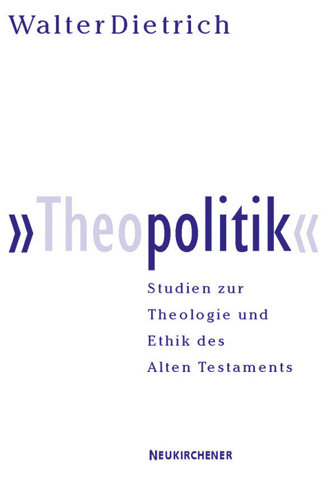 Theopolitik - Walter Dietrich