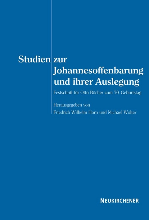 Studien zur Johannesoffenbarung und ihrer Auslegung - 