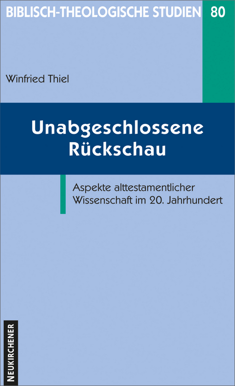 Unabgeschlossene R&uuml;ckschau - Winfried Thiel