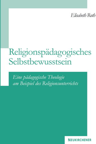 Religionspädagogisches Selbst-Bewusstsein