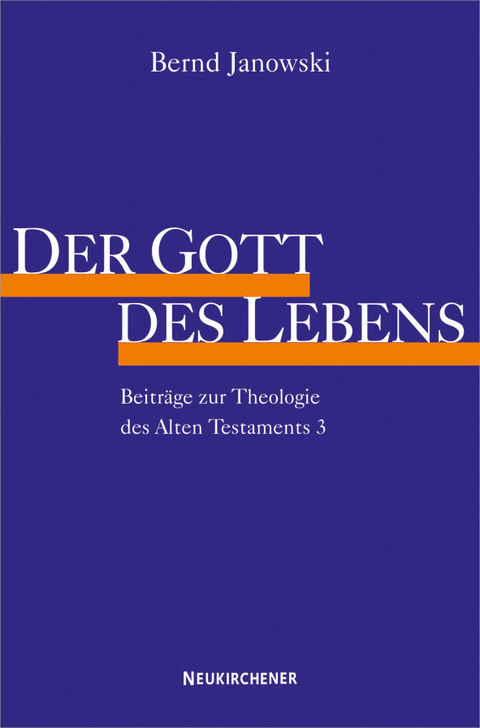 Der Gott des Lebens - Bernd Janowski