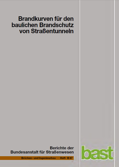 Brandkurven f&uuml;r den baulichen Brandschutz von Stra&szlig;entunneln - J&uuml;rgen Blosfeld