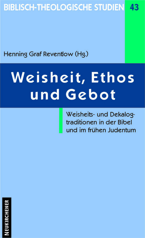 Weisheit, Ethos und Gebot - 
