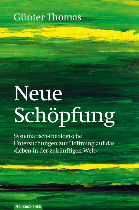 Neue Sch&ouml;pfung - G&uuml;nter Thomas