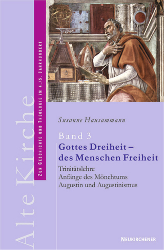 Alte Kirche. Band I-V / Alte Kirche Band 3: Gottes Dreiheit - des Menschen Freiheit