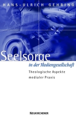 Seelsorge in der Mediengesellschaft