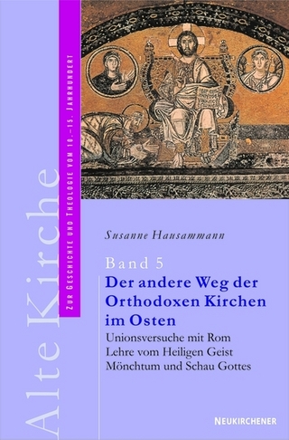 Alte Kirche. Band I-V / Alte Kirche Band 5: Der andere Weg der Orthodoxen Kirchen im Osten
