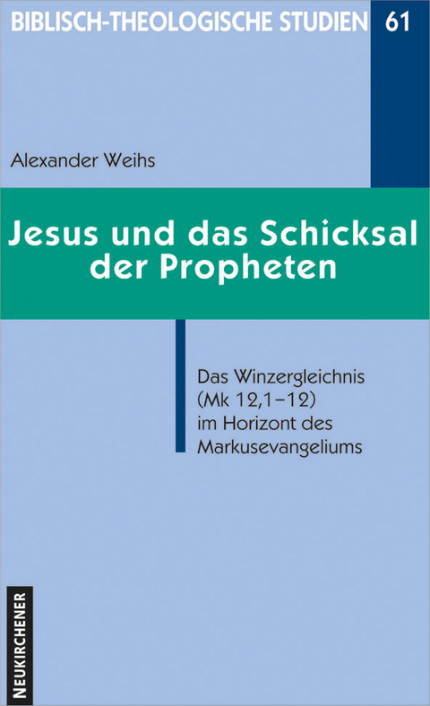 Jesus und das Schicksal der Propheten - Alexander Weihs