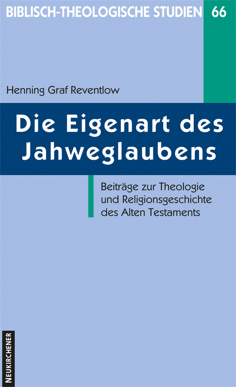 Die Eigenart des Jahweglaubens - Henning Graf Reventlow