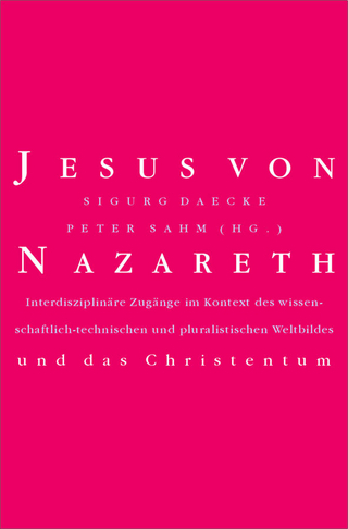 Jesus von Nazareth und das Christentum