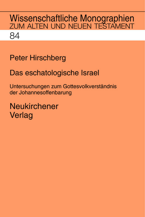 Das eschatologische Israel - Peter Hirschberg
