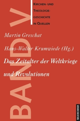 Kirchen- und Theologiegeschichte in Quellen / Das Zeitalter der Weltkriege und Revolutionen
