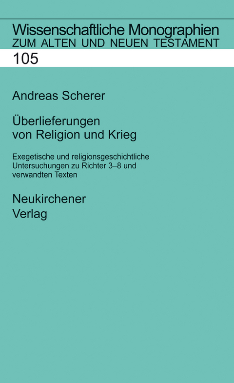 &Uuml;berlieferungen von Religion und Krieg - Andreas Scherer