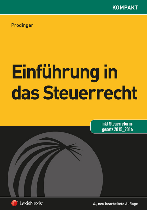 Einf&uuml;hrung in das Steuerrecht - Christian Prodinger