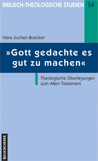 Gott gedachte es gut zu machen