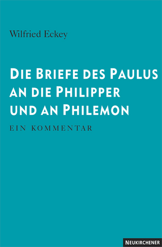 Die Briefe des Paulus an die Philipper und an Philemon