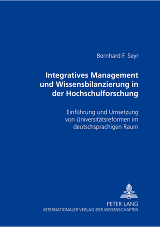 Integratives Management und Wissensbilanzierung in der Hochschulforschung