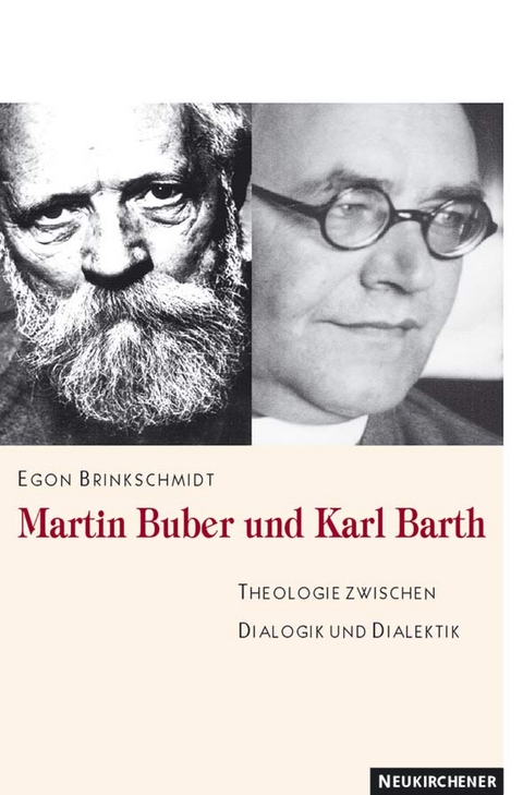 Martin Buber und Karl Barth - Egon Brinkschmidt