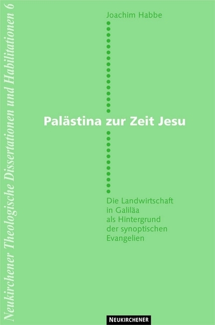 Pal&auml;stina zur Zeit Jesu - Joachim Habbe