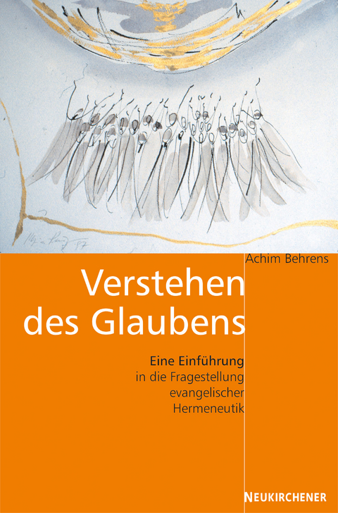 Verstehen des Glaubens - Achim Behrens