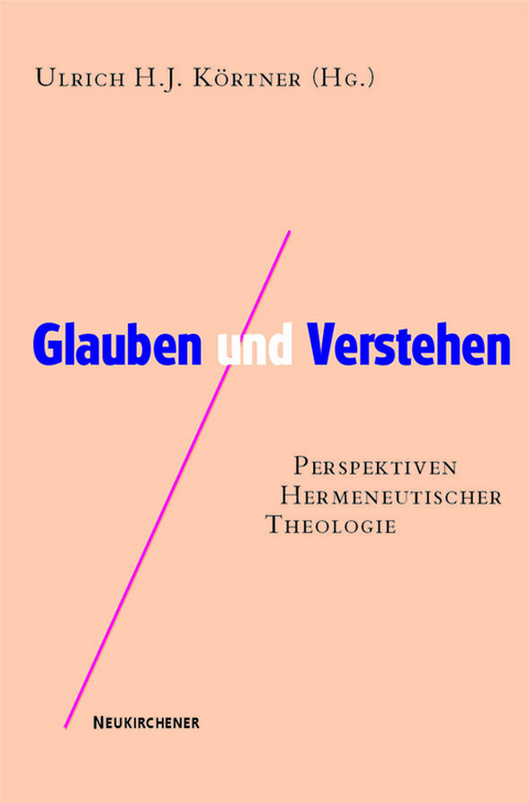 Glauben und Verstehen - 