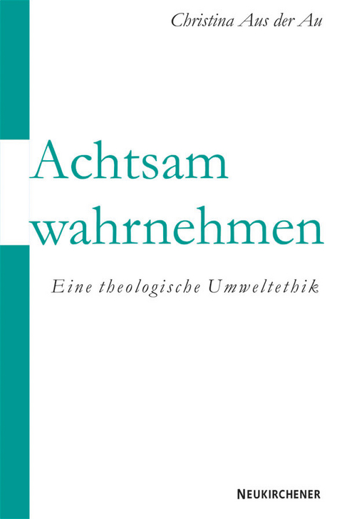 Achtsam wahrnehmen - Christina Aus der Au