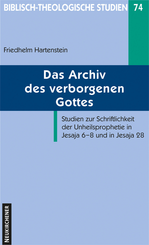 Das Archiv des verborgenen Gottes - Friedhelm Hartenstein