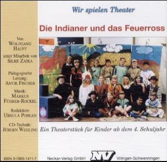 Die Indianer und das Feuerross - Wolfgang Haupt, Silke Zaika