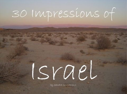 30 Impressions of Israel - Sandra Grundmann