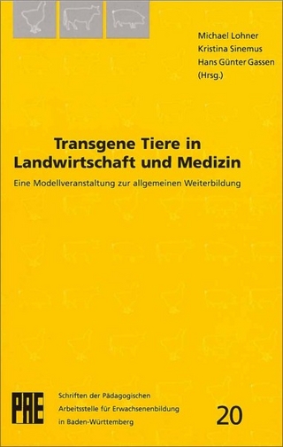 Transgene Tiere in Landwirtschaft und Medizin