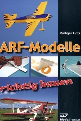 ARF- Modelle richtig bauen