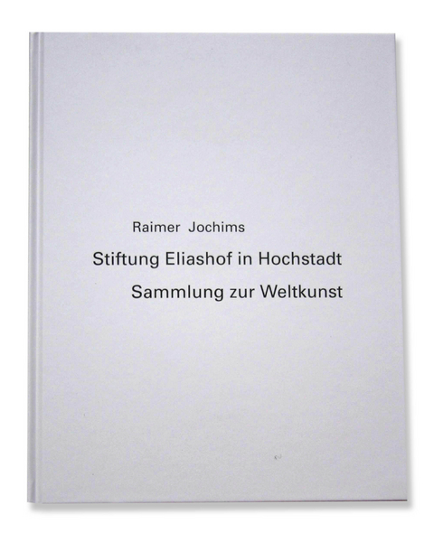Raimer Jochims &ndash; Sammlung zur Weltkunst - Raimer Jochims