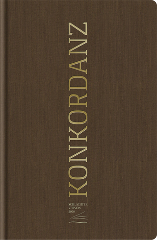 Konkordanz zur Schlachter 2000 Bibel