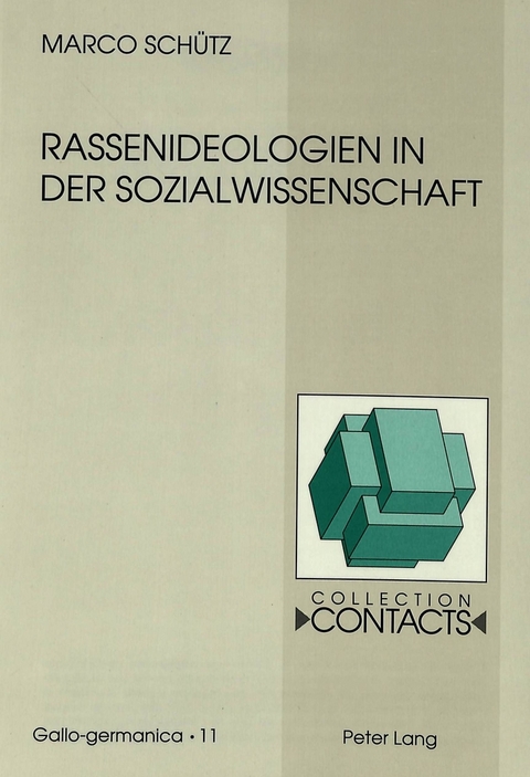 Rassenideologien in der Sozialwissenschaft - Marco Sch&uuml;tz