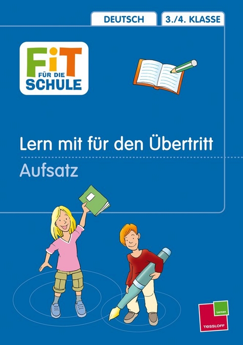 Lern mit f&uuml;r den &Uuml;bertritt an weiterf&uuml;hrende Schulen. &Uuml;bungen f&uuml;r den &Uuml;bergang / Aufsatz - Birgit Fuchs