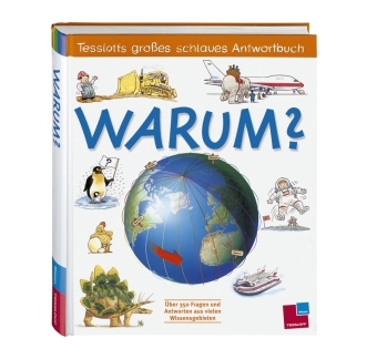 Tessloffs gro&szlig;es schlaues Antwortbuch: Warum?