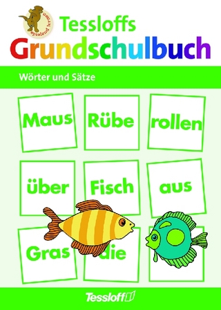 Tessloffs Grundschulbuch. Wörter und Sätze